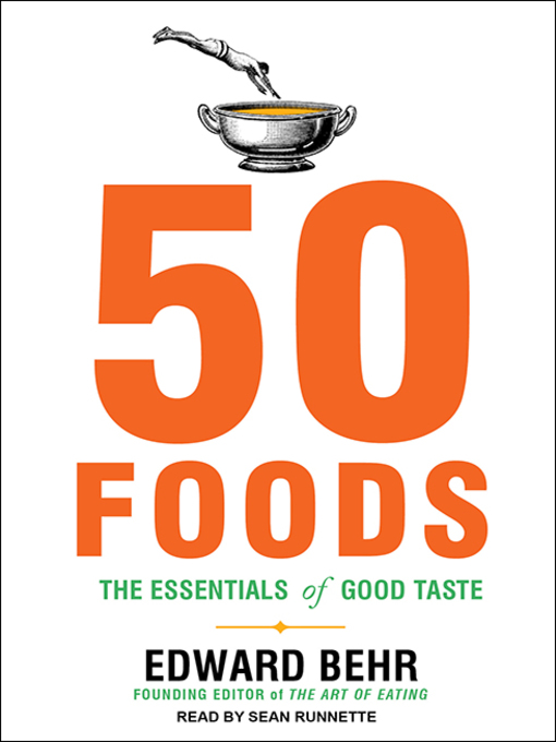 Title details for 50 Foods by Edward Behr - Available